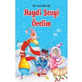 Haydi Sevgi Örelim - Çocuk Öykü