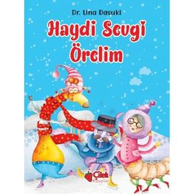 Haydi Sevgi Örelim - Çocuk Öykü