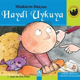 Haydi Uykuya Ciltli - Miniklerin Dünyası - Joan de Deu Prats