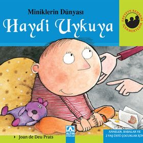 Haydi Uykuya Ciltli - Miniklerin Dünyası - Joan de Deu Prats