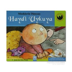 Haydi Uykuya Ciltli - Miniklerin Dünyası - Joan de Deu Prats