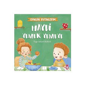Haydi Yemek Yemeye Günlük Rutinlerim Timaş Yayınları