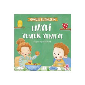 Haydi Yemek Yemeye Günlük Rutinlerim Timaş Yayınları