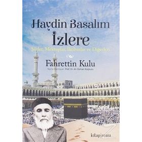 Haydin Basalım İzlere - Fahrettin Kulu
