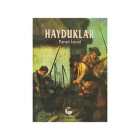 HAYDUKLAR - PANAIT ISTRATI