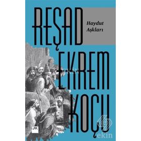 Haydut Aşkları - Reşad Ekrem Koçu