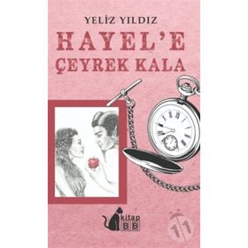 Hayel’e Çeyrek Kala - Yeliz Yıldız