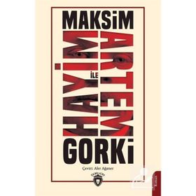 Hayim İle Artem - Maksim Gorki
