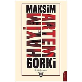 Hayim İle Artem - Maksim Gorki