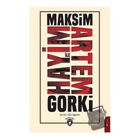 Hayim İle Artem - Maksim Gorki
