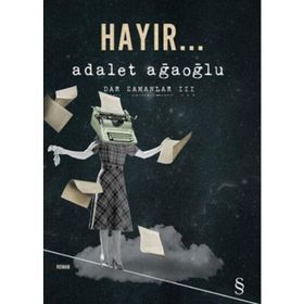 Hayır... - Adalet Ağaoğlu