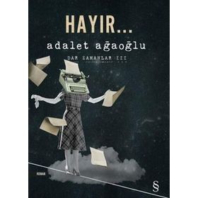 Hayır... - Adalet Ağaoğlu