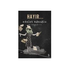 Hayır... - Adalet Ağaoğlu