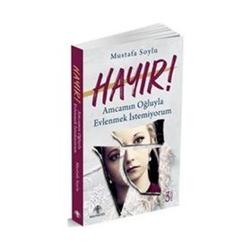 Hayır! Amcamın Oğluyla Evlenmek İstemiyorum Mustafa Soylu