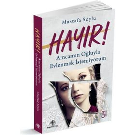 Hayır! Amcamın Oğluyla Evlenmek İstemiyorum Mustafa Soylu