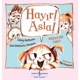Hayır! Asla! - Libby Hathorn