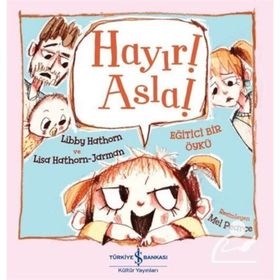 Hayır! Asla! - Libby Hathorn