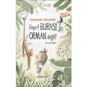 Hayır! Burası Orman Değil! - Susanna Isern