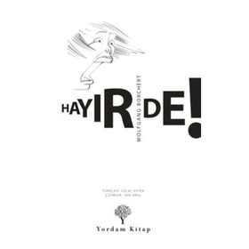 Hayır De ! - Wolfgang Borchert