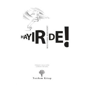 Hayır De ! - Wolfgang Borchert