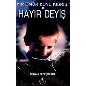 HAYIR DEYİŞ - MUSTAFA NECATI SEPETÇİOĞLU