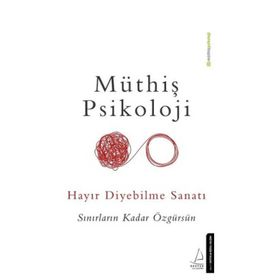 Hayır Diyebilme Sanatı - Müthiş Psikoloji