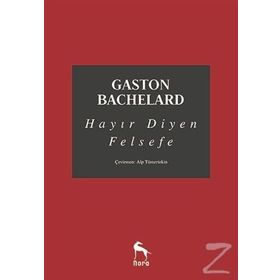 Hayır Diyen Felsefe - Gaston Bachelard