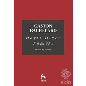 Hayır Diyen Felsefe - Gaston Bachelard