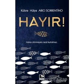 Hayır! - Kübra Hülya Arıcı Sorrentino - Çınaraltı Yayınları