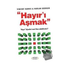 Hayır'ı Aşmak - Harlan Goerger