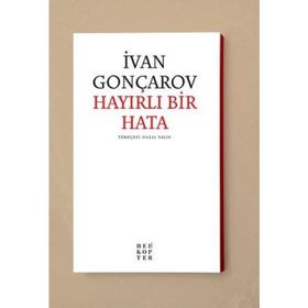 Hayırlı Bir Hata - İvan Aleksandroviç Gonçarov