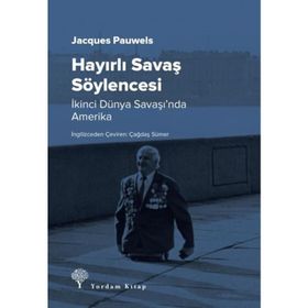 Hayırlı Savaş Söylencesi - Jacques Pauwels