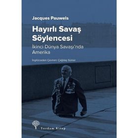 Hayırlı Savaş Söylencesi - Jacques Pauwels