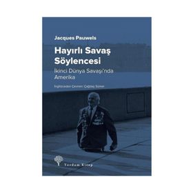 Hayırlı Savaş Söylencesi - Jacques Pauwels