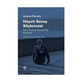 Hayırlı Savaş Söylencesi - Jacques Pauwels