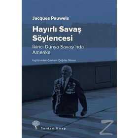 Hayırlı Savaş Söylencesi - Jacques Pauwels