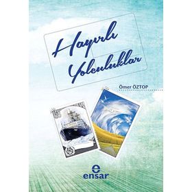 HAYIRLI YOLCULUKLAR - ÖMER ÖZTOP