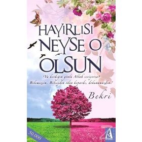 Hayırlısı Neyse O Olsun - Bekri