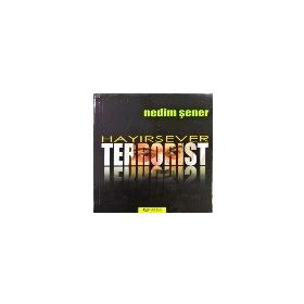 Hayırsever Terörist - Nedim Şener