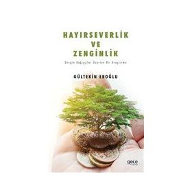 Hayırseverlik ve Zenginlik - Gültekin Eroğlu