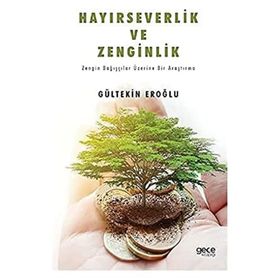 Hayırseverlik ve Zenginlik - Gültekin Eroğlu