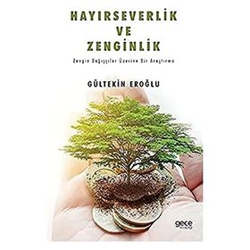 Hayırseverlik ve Zenginlik - Gültekin Eroğlu
