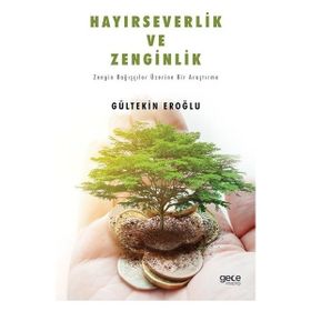 Hayırseverlik ve Zenginlik - Gültekin Eroğlu