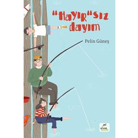 Hayır'sız Dayım - Pelin Güneş