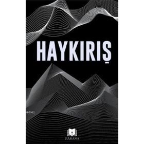Haykırış - Parana Yayınları