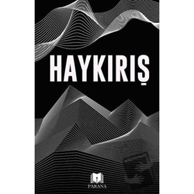 Haykırış - Parana Yayınları