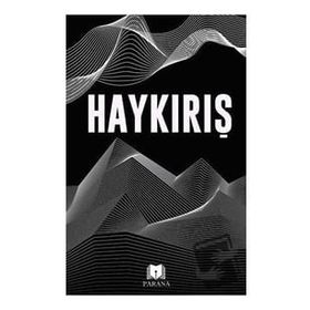 Haykırış - Parana Yayınları