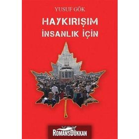 Haykırışım İnsanlık İçin - Yusuf Gök