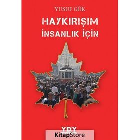 Haykırışım İnsanlık İçin - Yusuf Gök