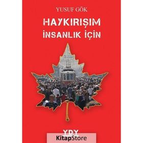 Haykırışım İnsanlık İçin - Yusuf Gök